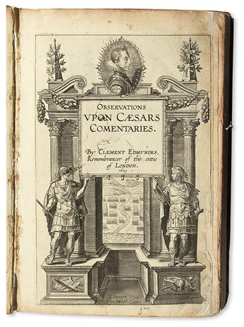 EDMONDES, CLEMENT, Sir. Observations upon Caesars Com[m]entaries.  1609.  Lacks one plate.